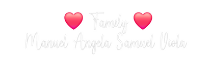 Custom Neon:  ❤️ Family ❤️...