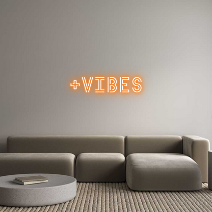 Custom Neon: +VIBES