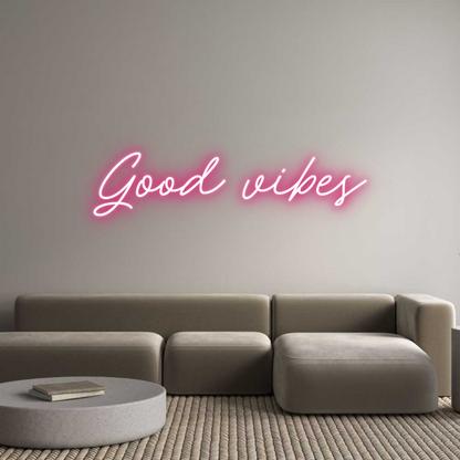 Custom Neon: Good vibes