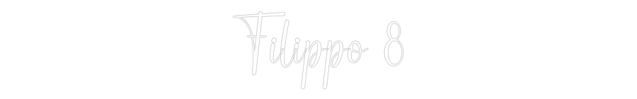 Custom Neon: Filippo 8